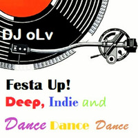 DJ oLv - Festa Up!  Deep, Indie and Dance by DJ Serginho olv