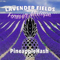 Lavender Fields Forever Mixtape by PineäppleHäsh