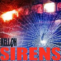 Kelloh-Sirens(Trap a Lot Mafia Exclusive) by KELLOH