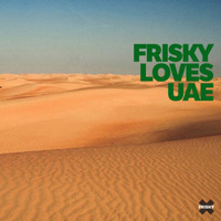 FRISKY Loves UAE 28 March 2015 Salah Sadeq by Salah Sadeq