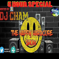 DJ CHAM's Happy Hardcore Show 5 Hour Overtime Special 05-08-16 LazerFM by DJ CHAM