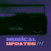 Musical updates 101