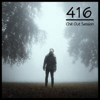 Zoltan Biro - Chill Out Session 416 by Zoltan Biro