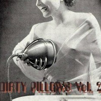 Dirty Pillows Vol2 by Growlhouse