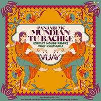 Mundian Tu Bach Ke (Circuit House Remix) Vijay Khathuria by Vijay Khathuria