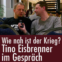 Wie nah ist der Krieg? - Im Gespräch mit Tino Eisbrenner by eingeschenkt.tv