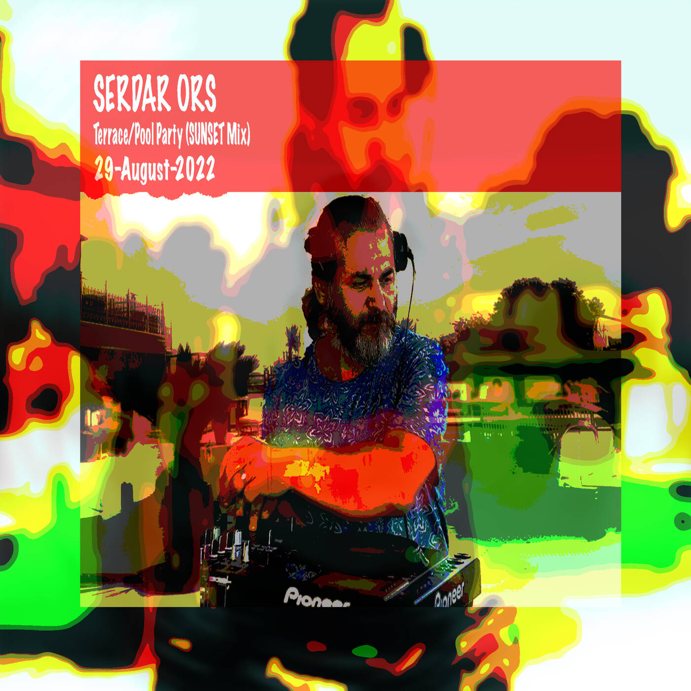 SERDAR ORS TERRACE POOL PARTY (SUNSET MIX) ISTANBUL 29 AUGUST 2022 — Musical Journey cover