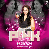 Pink Lips (Party Mix) - DJ Riyana by All Indian DJs Drive