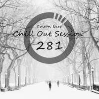 Zoltan Biro - Chill Out Session 281 by Zoltan Biro
