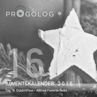 DubbinFlow - Alltime Favorite Dubs [progoak15] by Progolog Adventskalender [progoak21]