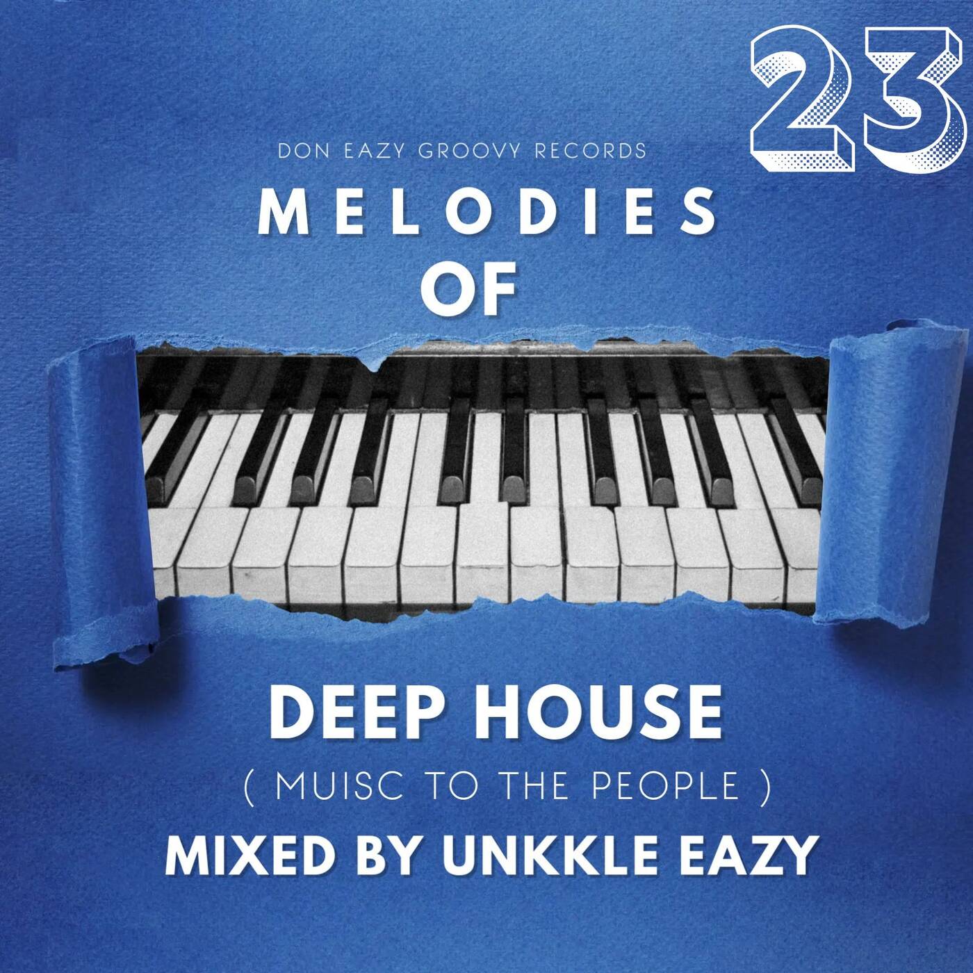 Melodies Of Deep House Session 23 ( Music To The People ) episode artwork