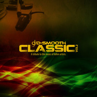 CLASSIC MIXTAPE vol2 | A Tribute to Fallen Artists by DJ D-SMOOTH