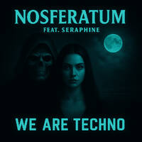 nosferatum feat seraphine - we are techno (extended mix) by Dj nosferatum (BE)