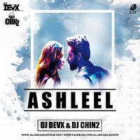 Ashleel (Remix) - DJ DevX &amp; DJ Chin2 by All Indian DJs Drive