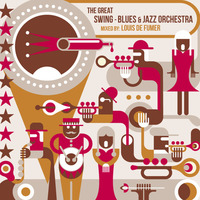 The Great Swing - Blues &amp; Jazz Orchestra by Louis de Fumer