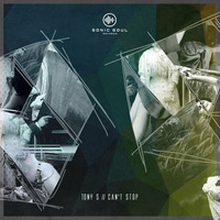 Tony S 'Can't Stop' (Alex Sosa Remix) (SC Clip) [Sonic Soul Records] by Tony S
