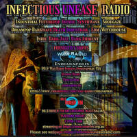 1604#InfectiousUneaseRadio 10_11__24(USA) &amp; 12_11_24(Australia)-Industrial-Futurepop-Gothic-Synthwave by INFECTIOUS UNEASE RADIO & SUBTERRANEAN ZONE RADIO info@infectiousuneaseradio.com