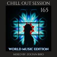 Zoltan Biro - Chill Out Session 165 (World Music Edition) by Zoltan Biro