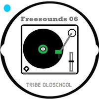 Compilation &quot;Free Sounds 06&quot; (Tribe oldschool) of Jun 2012