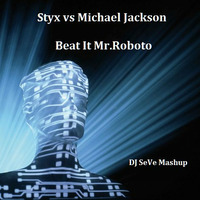 Beat It Mr.Roboto by DJ SeVe by DJ SeVe