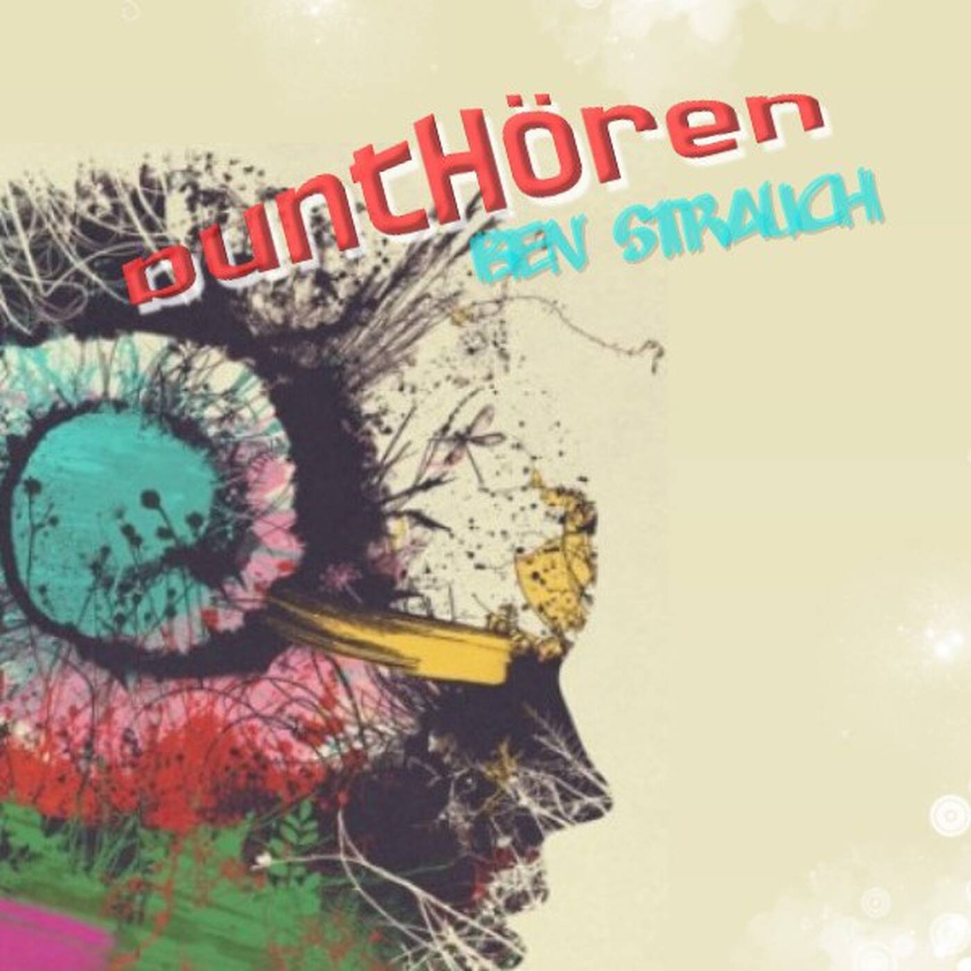 buntHören  | August 2017 - Ben Strauch episode artwork
