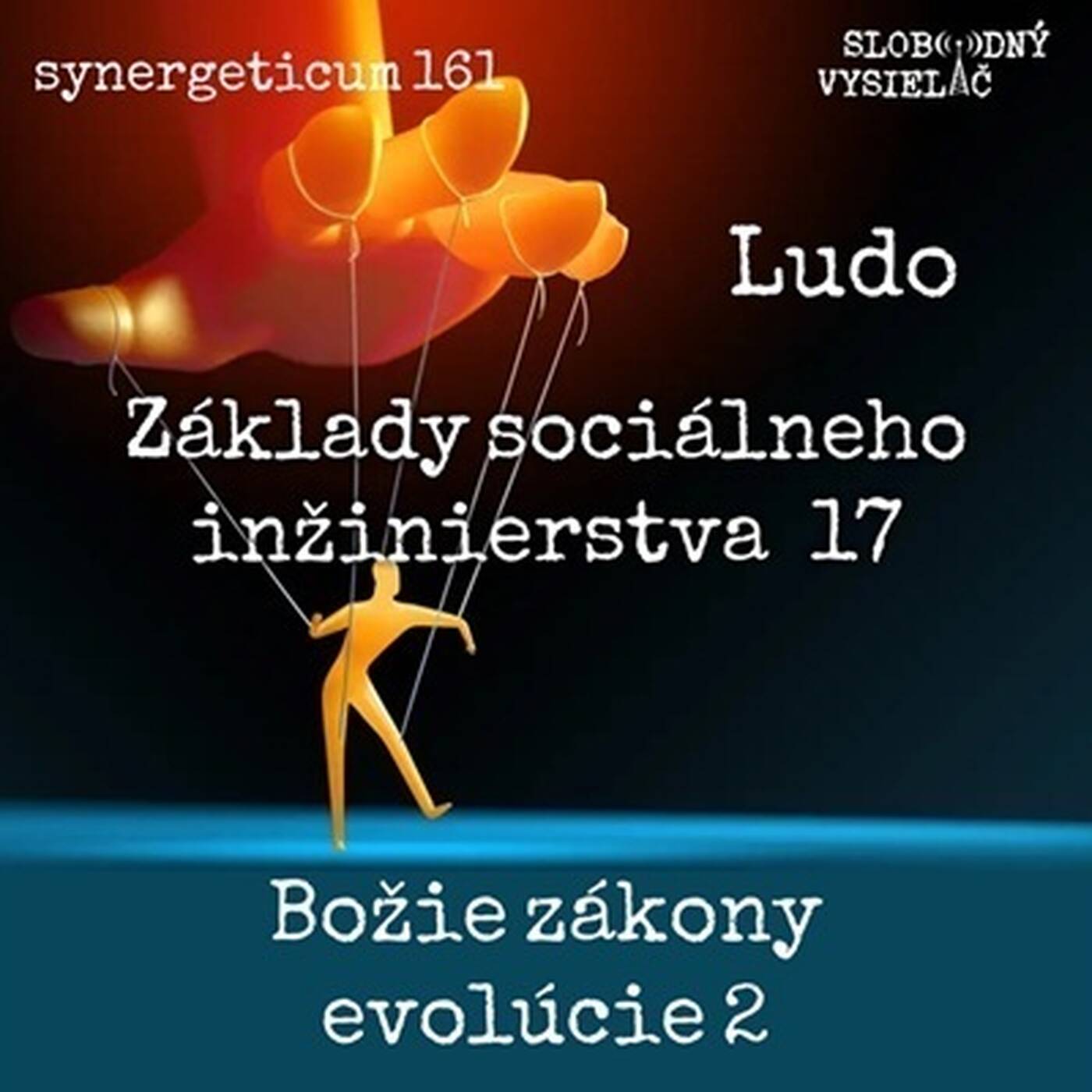 Synergeticum 161 - 2026-03-11 Základy sociálneho inžinierstva 17 – Božie zákony evolúcie 2 episode artwork