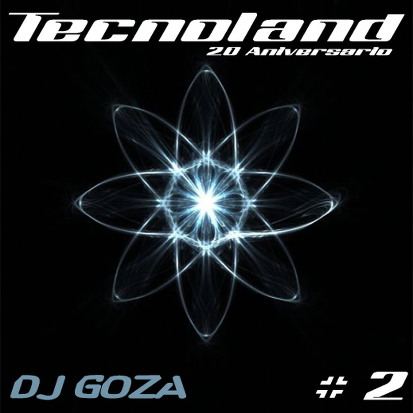 Tecnoland #2 (Dj GoZA) - 20ºAniversario episode artwork