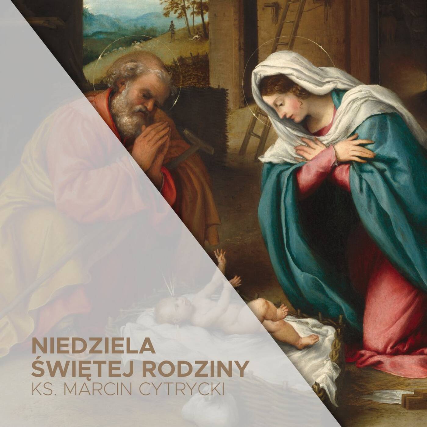 Niedziela Świętej Rodziny (28.12.2025) - Rodzina Święta, nasza, parafialna - ks. Marcin Cytrycki