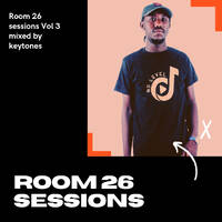 Room 26 Sessions Vol 3 Mixed by keytones by SOUND LAB SESSIONS