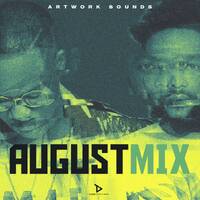 August Mix ( Mixed By Artwork Sounds) by Artwork Sounds