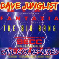 Carl Cox @ Fantazia - The Big Bang Re-Mixed by Dave Junglist