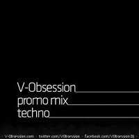 V-Obsession / promo mix / techno / 12.2013 by ivan madox