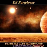 DJ Partylover - Club Mission 2010 - The Ultimate (Part 1) by Partylover