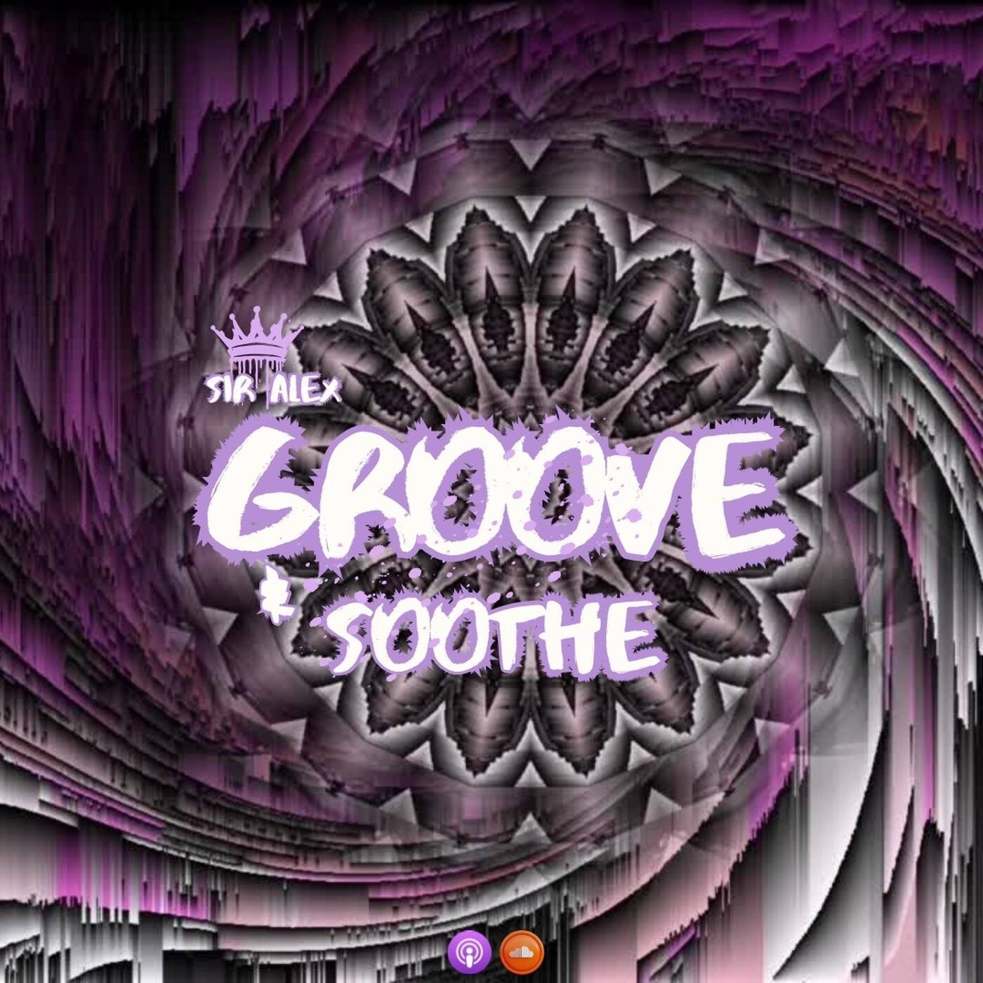 Sir Alex - 03 [Groove & Soothe Mix] episode artwork