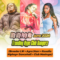 Trending Hype Club Bangers June 2024(Breeder Lw, Rosalia, Ayra Starr, Deadly Deadly, Kichele, Wakadinali) by djshantiz