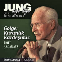 #6 Ümit Akçakaya Anlatıyor: "Gölge: Karanlık Kardeşimiz" by Sanat Kritik