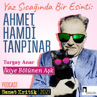#34 Turgay Anar Anlatıyor: "İkiye Bölünen Aşk" by Sanat Kritik