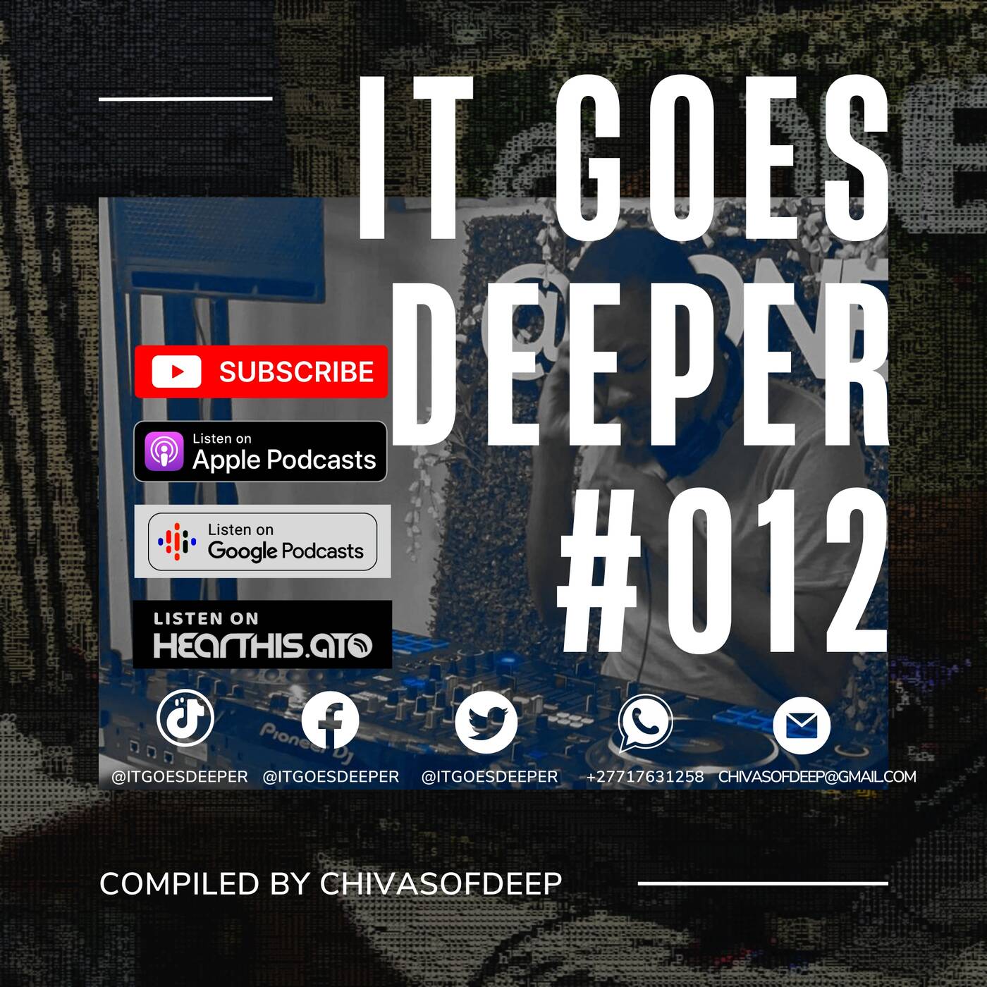 It Goes Deeper Episode 12 Compiled by ChivasOfDeep