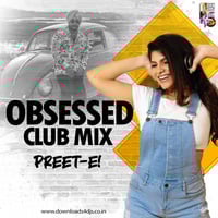 Obsessed (Club Mix) - DJ Preet E by D4D India
