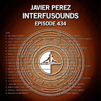 Javier Pérez - Interfusounds Episode 434 (January 06 2019) by Javier Pérez