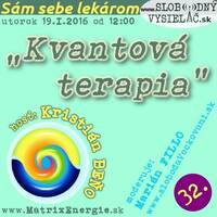 Sám sebe lekárom 32 - 2016-01-19 Kvantová terapia by Slobodný Vysielač