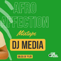Afro Affection- Dj Media by 𝐃𝐣 𝐌𝐞𝐝𝐢𝐚