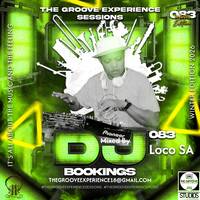 The Groove Experience Sessions 083 [ Winter Edition (Mixed By LocoSA)] by TheGrooveExperienceSessions