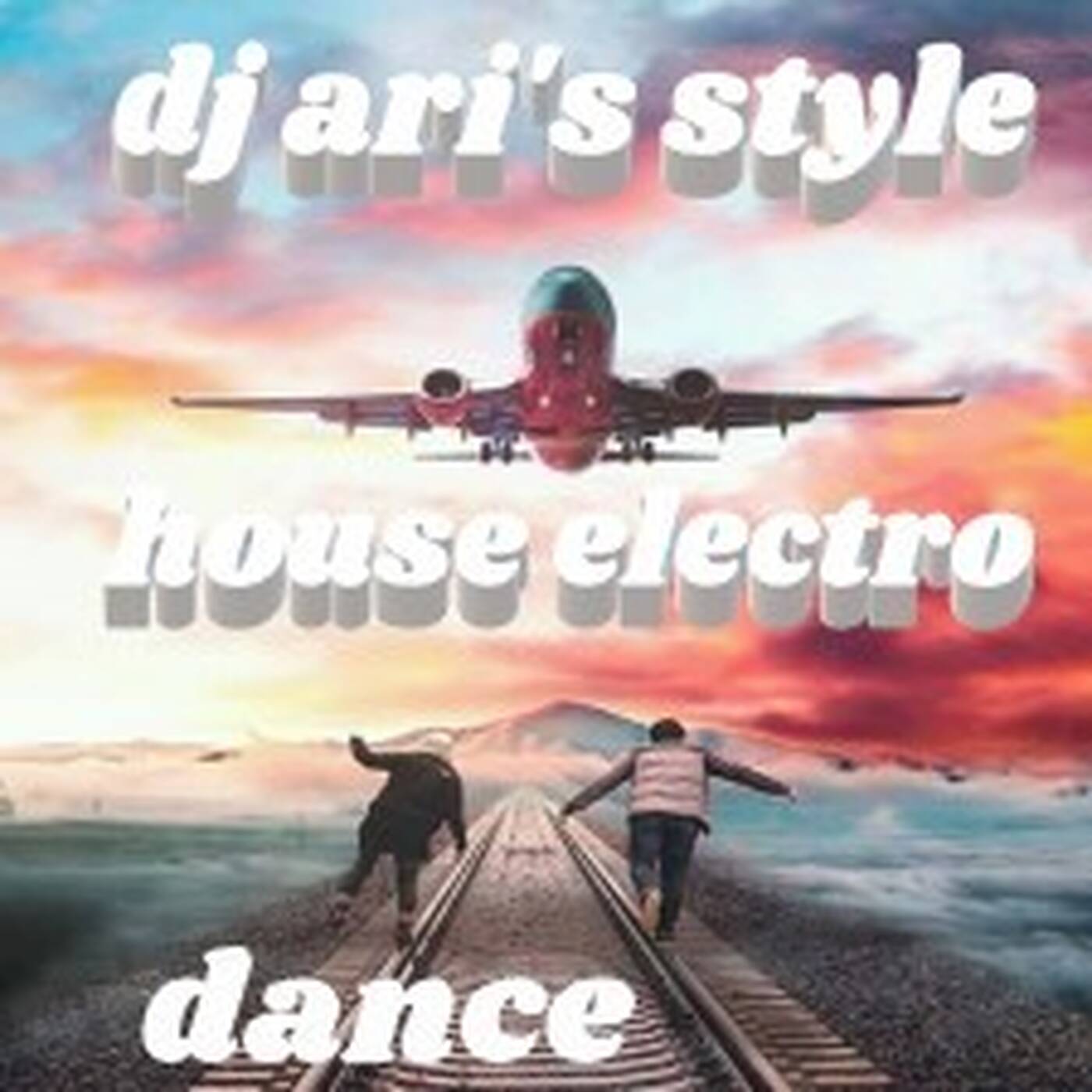 DJ ARI'S STYLE #REMEMBER THIS HOUSE , ELECTRO,DANCE# episode artwork