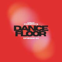 Dancefloor X [Episode 44] by CruX press. Dancefloor X