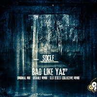 Socle - Bad Like Yaz EP