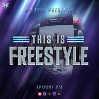 A-Style presents This Is Freestyle EP214 @ REALHARDSTYLE.NL 22.09.2021 by A-Style - Harder Styles DJ