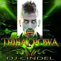 Tribal Powa (Dj Cindel's Tribal Queen Set) by Dj Cindel