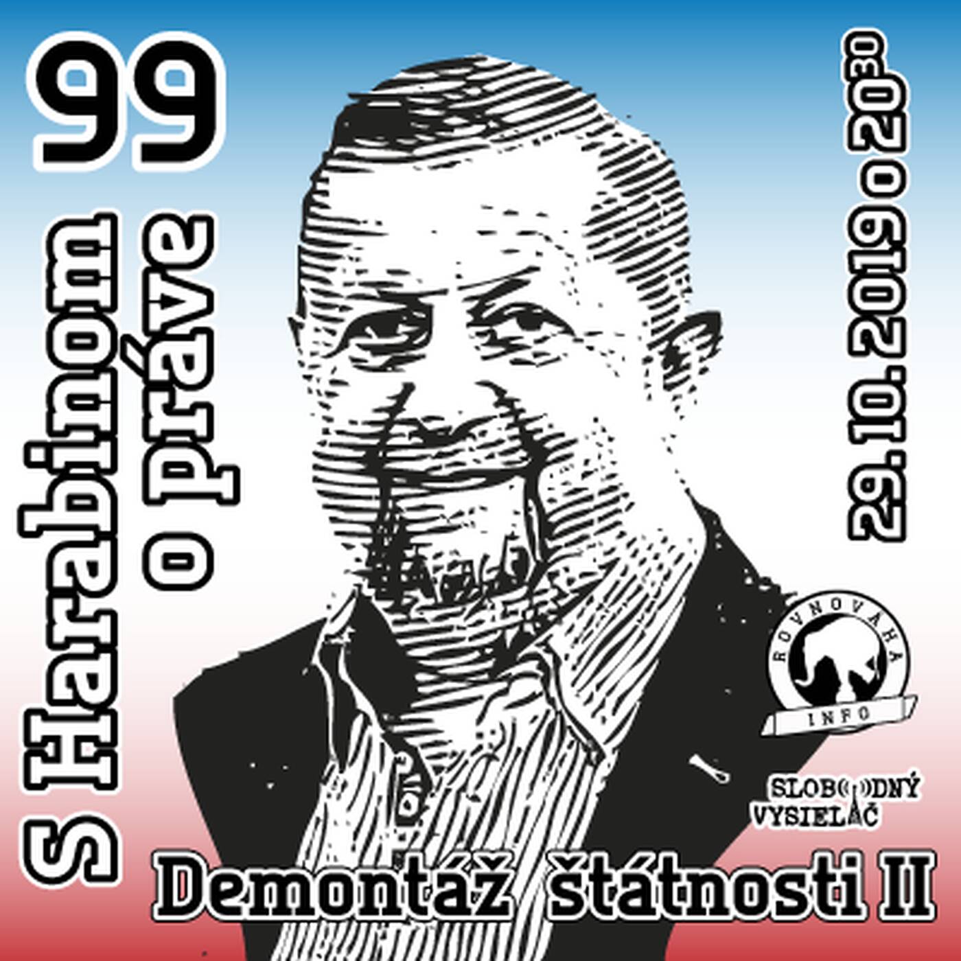 S Harabinom o práve 99 - 2019-10-29 Demontáž štátnosti II. episode artwork