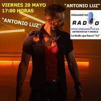 ONDAAMISTAD :ENTREVISTA A "ANTONIO LUZ" 20.may.2022 by ONDAAMISTAD